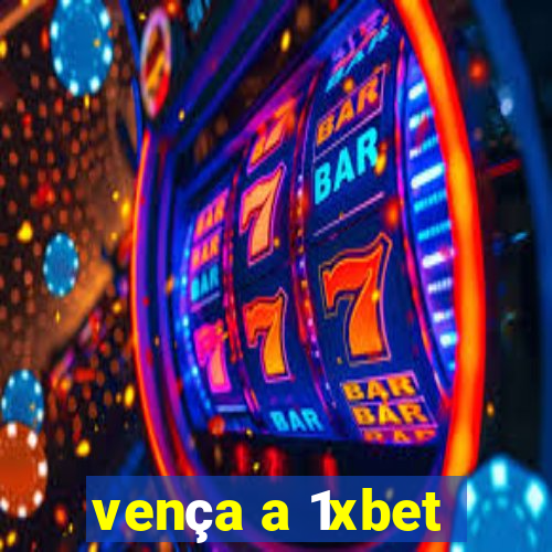 vença a 1xbet